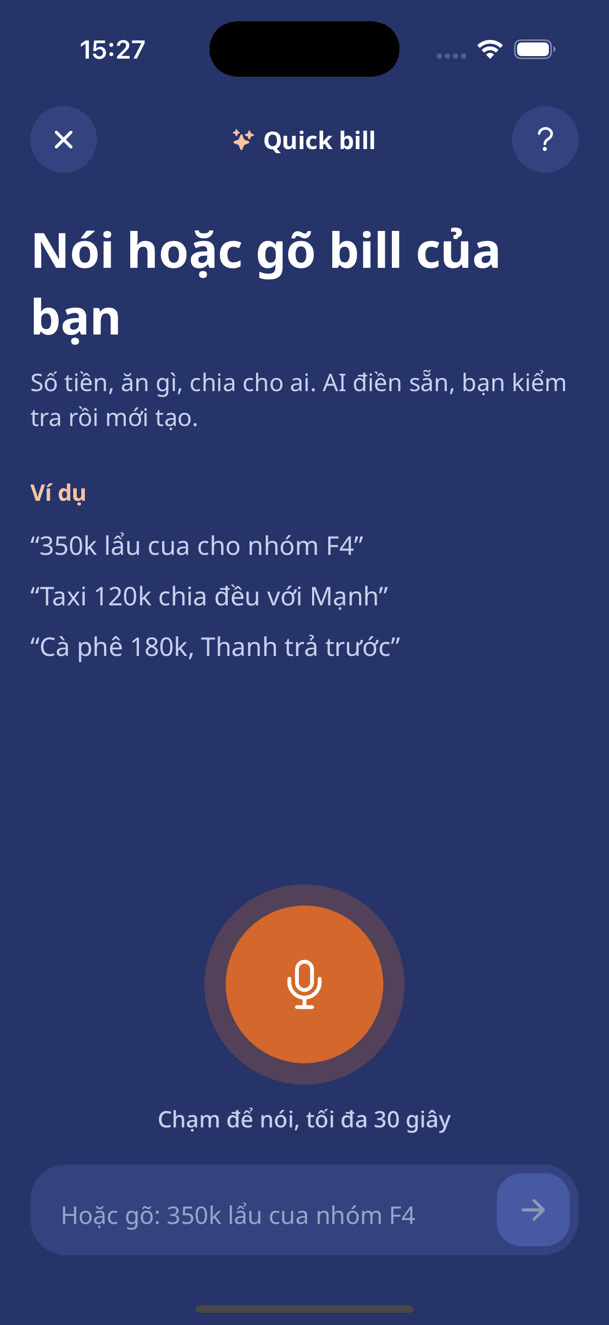 Quick bill: say or type your bill, tap to speak